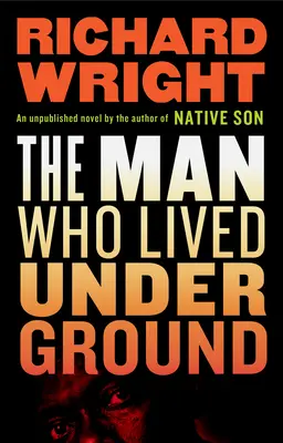 L'homme qui vivait sous terre : Un roman - The Man Who Lived Underground: A Novel