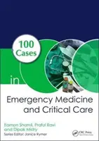100 cas de médecine d'urgence et de soins intensifs - 100 Cases in Emergency Medicine and Critical Care