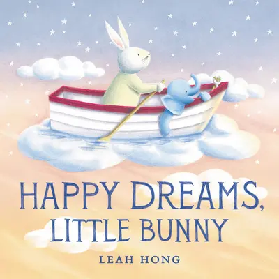 Rêves heureux, petit lapin - Happy Dreams, Little Bunny