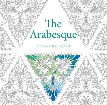 Le livre de coloriage Arabesque - The Arabesque Coloring Book