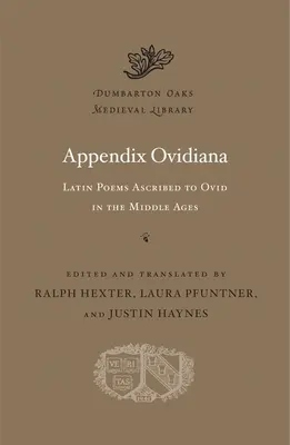 Appendix Ovidiana : Poèmes latins attribués à Ovide au Moyen Âge - Appendix Ovidiana: Latin Poems Ascribed to Ovid in the Middle Ages