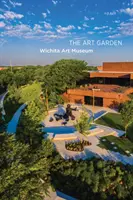 Le jardin d'art : Musée d'art de Wichita - The Art Garden: Wichita Art Museum