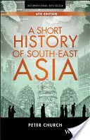 Une brève histoire de l'Asie du Sud-Est - A Short History of South-East Asia