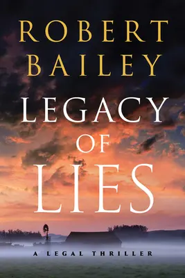 L'héritage des mensonges : Un thriller juridique - Legacy of Lies: A Legal Thriller