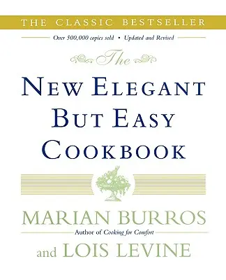 Le nouveau livre de cuisine « Elegant But Easy - The New Elegant But Easy Cookbook