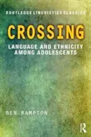 Crossing : Langue et ethnicité chez les adolescents - Crossing: Language and Ethnicity Among Adolescents