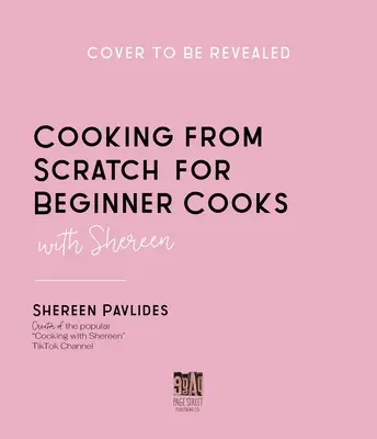 Cuisiner avec Shereen à partir de rien : Parce que vous le pouvez ! - Cooking with Shereen from Scratch: Because You Can!