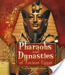 Pharaons et dynasties de l'Égypte ancienne - Pharaohs and Dynasties of Ancient Egypt