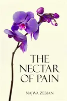 Le nectar de la douleur - The Nectar of Pain