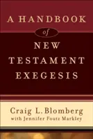 Manuel d'exégèse du Nouveau Testament - A Handbook of New Testament Exegesis