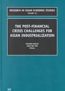 Les défis de l'industrialisation asiatique après la crise financière - The Post Financial Crisis Challenges for Asian Industrialization