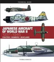 Les avions japonais de la Seconde Guerre mondiale : 1937-1945 - Japanese Aircraft of World War II: 1937-1945