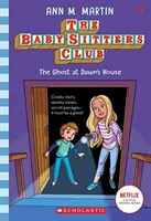 Le fantôme de la maison de Dawn (Le Club des Baby-Sitters, 9), 9 - The Ghost at Dawn's House (the Baby-Sitters Club, 9), 9