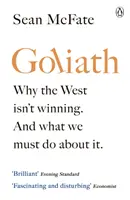 Goliath - Pourquoi l'Occident ne gagne pas. Et ce que nous devons faire. - Goliath - Why the West Isn't Winning. And What We Must Do About It.