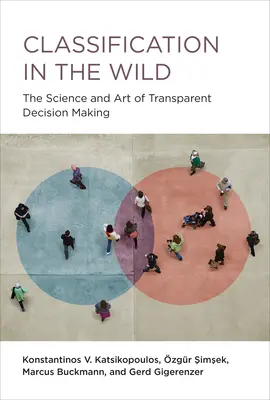 La classification dans la nature : la science et l'art de la prise de décision transparente - Classification in the Wild: The Science and Art of Transparent Decision Making