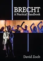 Brecht : Un manuel pratique - Brecht: A Practical Handbook