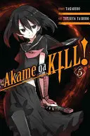 Akame Ga Kill !, Volume 5 - Akame Ga Kill!, Volume 5