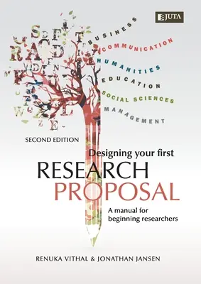 Concevoir votre première proposition de recherche 2e : Un manuel pour les chercheurs débutants - Designing Your First Research Proposal 2e: A manual for beginning researches