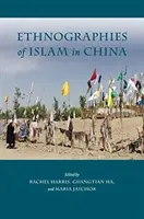 Ethnographies de l'islam en Chine - Ethnographies of Islam in China