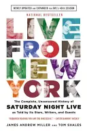 En direct de New York : L'histoire complète et non censurée de Saturday Night Live racontée par ses stars, ses auteurs et ses invités - Live from New York: The Complete, Uncensored History of Saturday Night Live as Told by Its Stars, Writers, and Guests