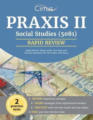 Praxis II Social Studies (5081) Rapid Review Study Guide : Test Prep and Practice Questions for the Praxis 5081 Exam - Praxis II Social Studies (5081) Rapid Review Study Guide: Test Prep and Practice Questions for the Praxis 5081 Exam