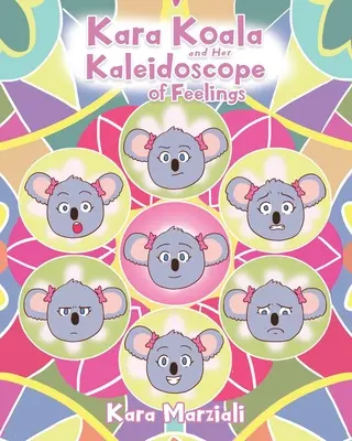 Kara Koala et son kaléidoscope de sentiments - Kara Koala and Her Kaleidoscope of Feelings