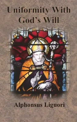 L'uniformité avec la volonté de Dieu - Uniformity With God's Will