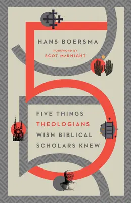 Cinq choses que les théologiens aimeraient que les spécialistes de la Bible sachent - Five Things Theologians Wish Biblical Scholars Knew