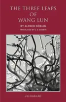 Les trois bonds de Wang Lun : Un roman chinois - The Three Leaps of Wang Lun: A Chinese Novel