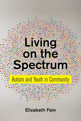Vivre sur le spectre : L'autisme et la jeunesse dans la communauté - Living on the Spectrum: Autism and Youth in Community