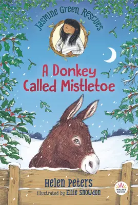 Jasmine Green Rescues : Un âne appelé Gui - Jasmine Green Rescues: A Donkey Called Mistletoe