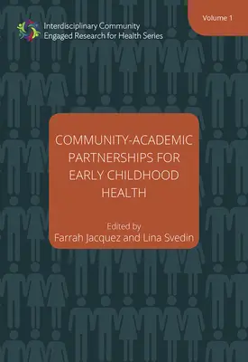 Partenariats communauté-université pour la santé de la petite enfance, 1 - Community-Academic Partnerships for Early Childhood Health, 1