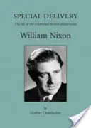 Livraison spéciale : La vie du célèbre obstétricien britannique William Nixon - Special Delivery: The Life of the Celebrated British Obstetrician, William Nixon