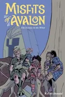 Misfits of Avalon Volume 3 : L'avenir dans le vent - Misfits of Avalon Volume 3: The Future in the Wind