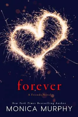 Pour toujours : Un roman d'amitié - Forever: A Friends Novel