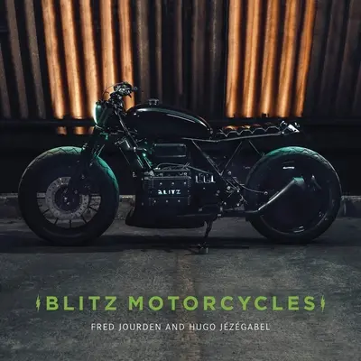 Blitz Motorcycles : Une vision des motos personnalisées - Blitz Motorcycles: A Vision of Custom Motorcycles