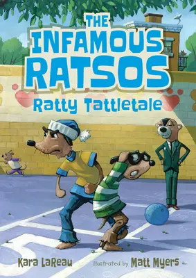 Les infâmes Ratsos : Ratty Tattletale - The Infamous Ratsos: Ratty Tattletale