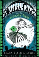 Amelia Fang et le voleur de mémoire - Amelia Fang and the Memory Thief