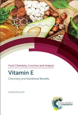 Vitamine E : Chimie et bienfaits nutritionnels - Vitamin E: Chemistry and Nutritional Benefits
