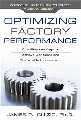 Optimiser les performances des usines : Des moyens rentables pour réaliser des améliorations significatives et durables - Optimizing Factory Performance: Cost-Effective Ways to Achieve Significant and Sustainable Improvement