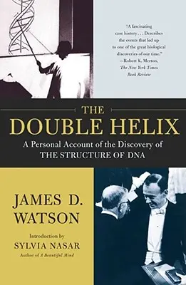 La double hélice : un récit personnel de la découverte de la structure de l'ADN - The Double Helix: A Personal Account of the Discovery of the Structure of DNA