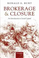Courtage et fermeture : Une introduction au capital social - Brokerage and Closure: An Introduction to Social Capital