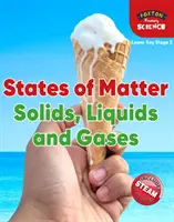 Science primaire de Foxton : Les états de la matière : Solides, liquides et gaz (niveau inférieur) - Foxton Primary Science: States of Matter: Solids, Liquids and Gases (Lower KS2 Science)