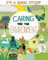 Je suis un citoyen du monde : Prendre soin de l'environnement - I'm a Global Citizen: Caring for the Environment