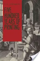 Cinq cents ans d'imprimerie - Five Hundred Years of Printing