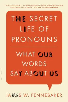 La vie secrète des pronoms : Ce que nos mots disent de nous - The Secret Life of Pronouns: What Our Words Say about Us