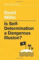 L'autodétermination est-elle une dangereuse illusion ? - Is Self-Determination a Dangerous Illusion?