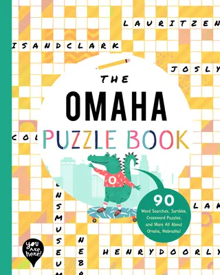 Le livre d'énigmes d'Omaha : 90 mots à chercher, des énigmes, des mots croisés et plus encore Tout sur Omaha, Nebraska ! - The Omaha Puzzle Book: 90 Word Searches, Jumbles, Crossword Puzzles, and More All about Omaha, Nebraska!