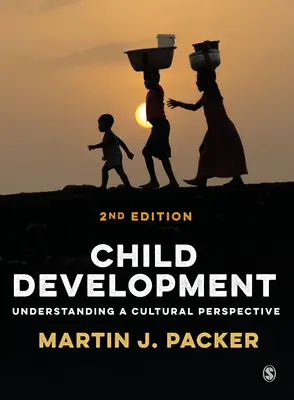 Le développement de l'enfant : Comprendre une perspective culturelle - Child Development: Understanding a Cultural Perspective