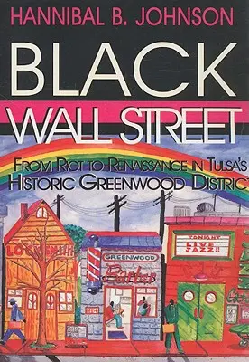 Black Wall Street : De l'émeute à la renaissance dans le quartier historique de Greenwood à Tulsa - Black Wall Street: From Riot to Renaissance in Tulsa's Historic Greenwood District